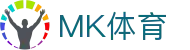 MK体育（MK）官方门户 - APP官方下载